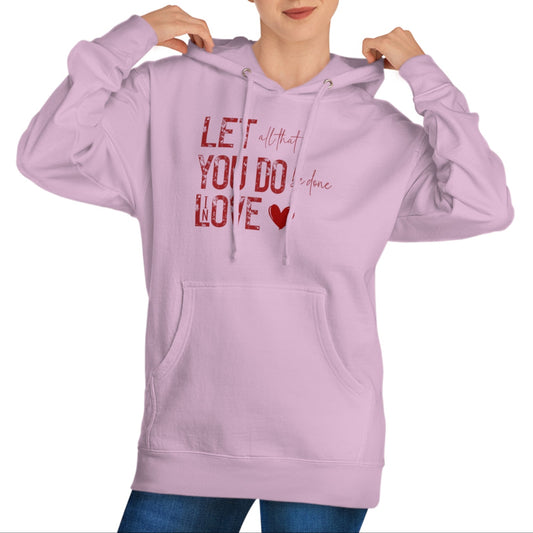 Let All You Do..Love Theme Hoodie