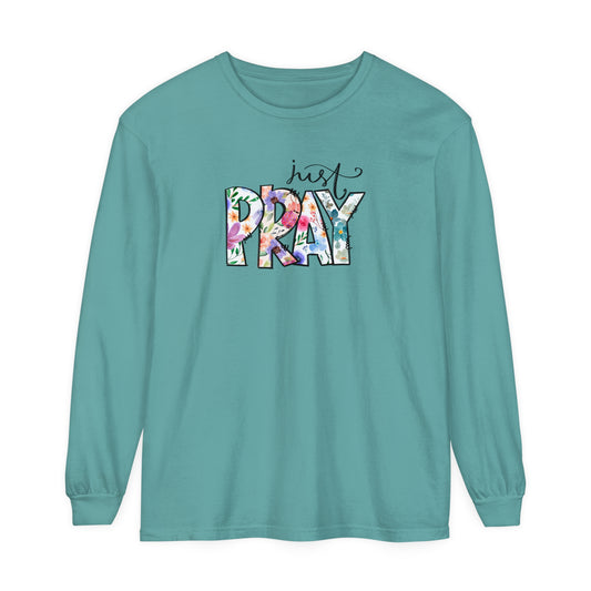 Just Pray Long Sleeve Tee