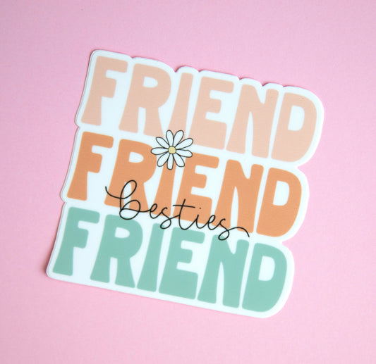 Friend Friend Friend Besties Vinyl Sticker