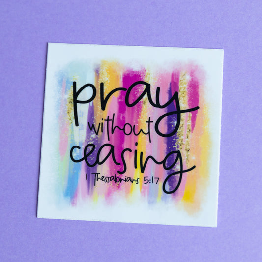 Pray without Ceasing Vinyl Sticker