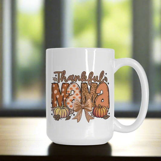 Thankful Mama Deluxe Mug 15oz