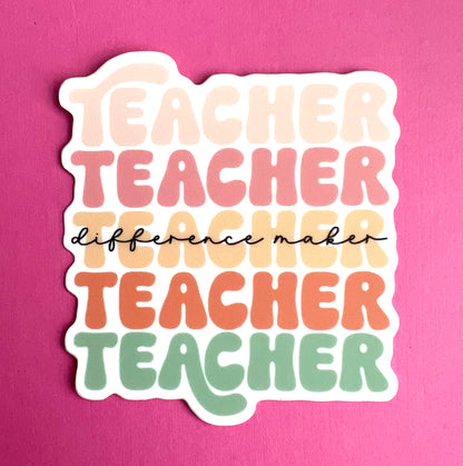 Teacher, Teacher, Teacher.. Colorful Vinyl 3" Sticker