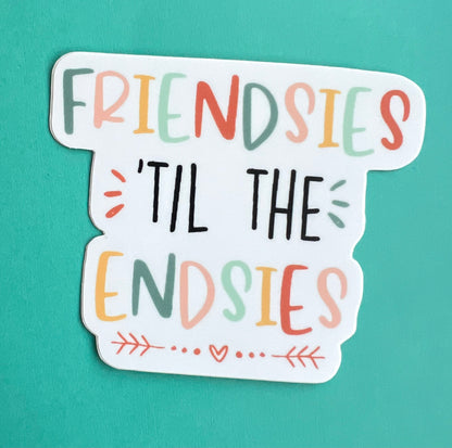 Friendsies 'Til the Endsies Vinyl Sticker